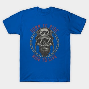 Born To Ride - Ride To Live T-Shirt